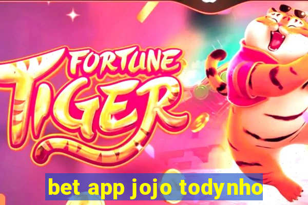 bet app jojo todynho